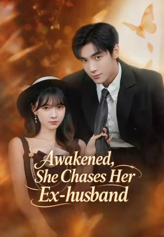 Awakened, She Chases Her Ex-husband