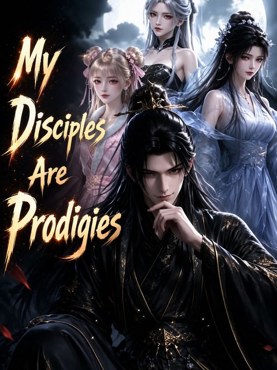 My Disciples Are Prodigies