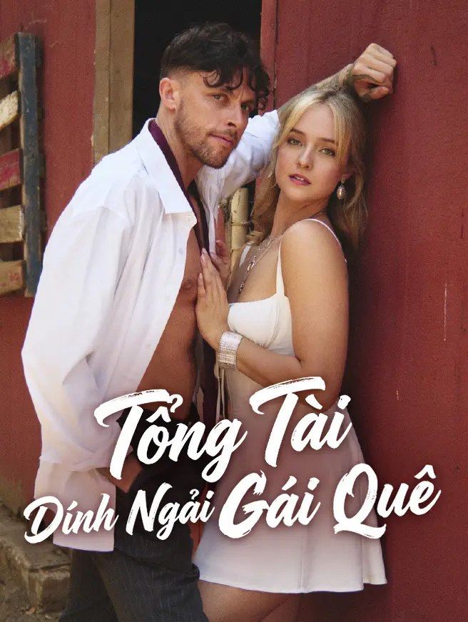 Tổng Tài Dính Ngải Gái Quê