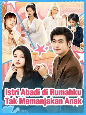 Istri Abadi di Rumahku Tak Memanjakan Anak