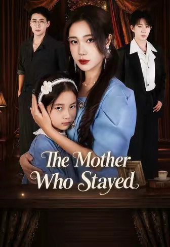 The Mother Who Stayed