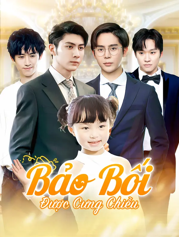 Bảo Bối Được Cưng Chiều(Phiên bản lồng tiếng)