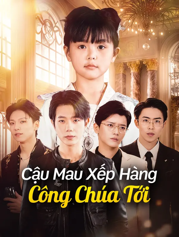 Cậu Mau Xếp Hàng Công Chúa Tới(Phiên bản lồng tiếng)
