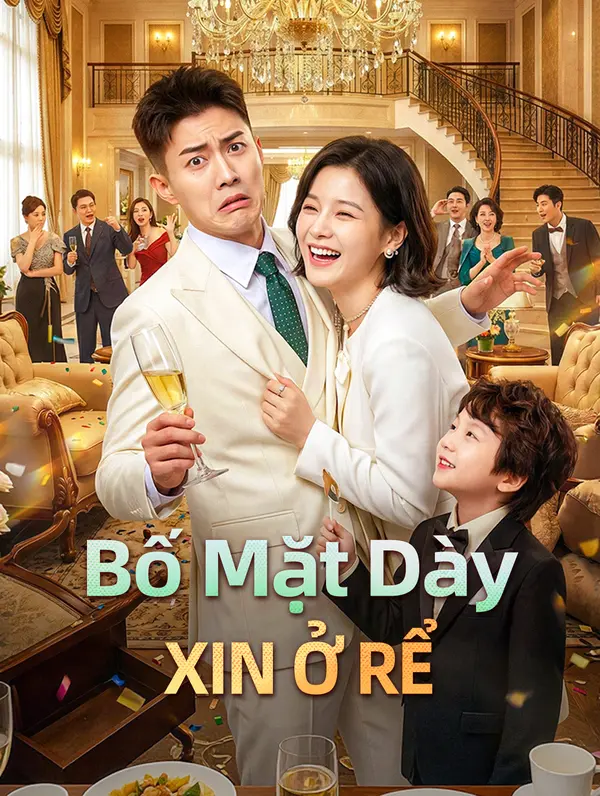 Bố Mặt Dày Xin Ở Rể(Phiên bản lồng tiếng)