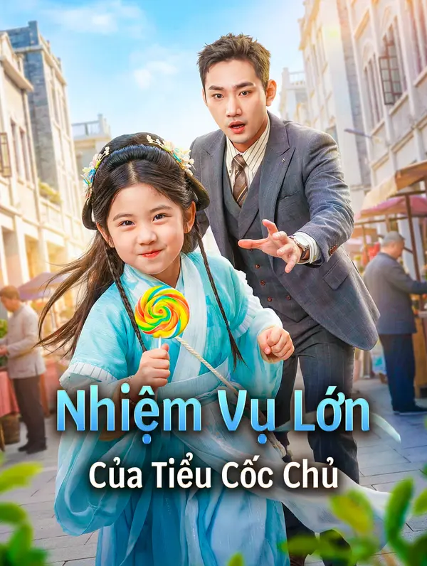 Nhiệm Vụ Lớn Của Tiểu Cốc Chủ