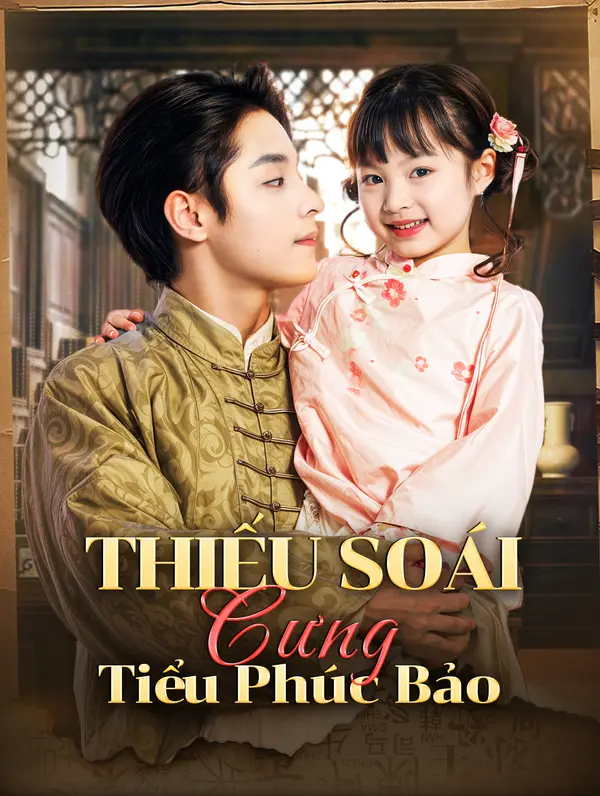 Thiếu Soái Cưng Tiểu Phúc Bảo(Phiên bản lồng tiếng)