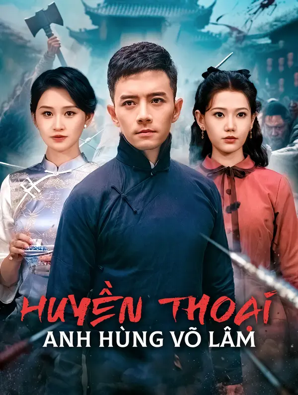 Huyền Thoại Anh Hùng Võ Lâm(Phiên bản lồng tiếng)