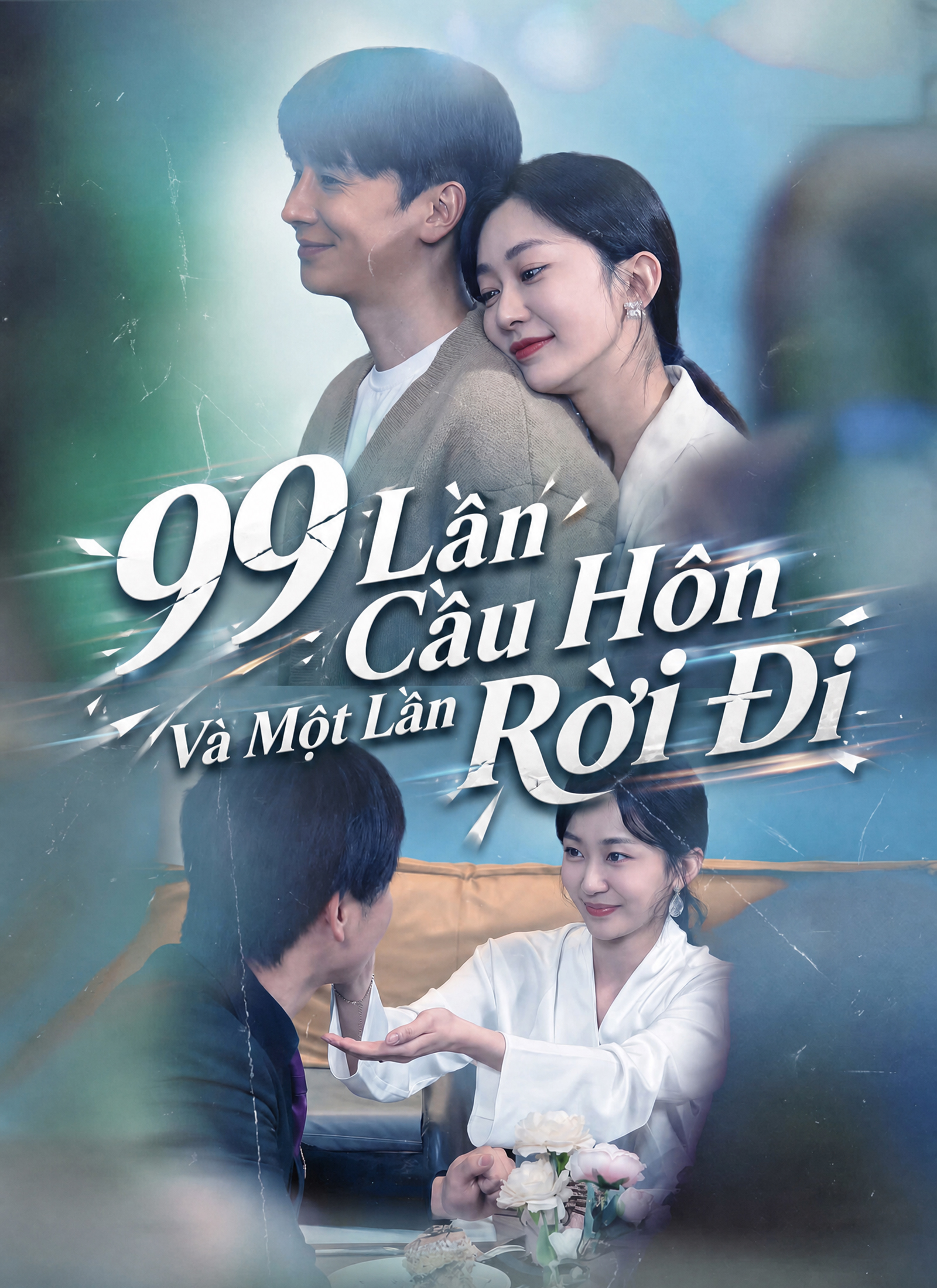 [Lồng Tiếng]99 Lần Cầu Hôn Và Một Lần Rời Đi