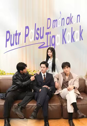 Putri Palsu Dimanjakan Tiga Kakak