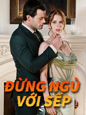 Đừng Ngủ Với Sếp