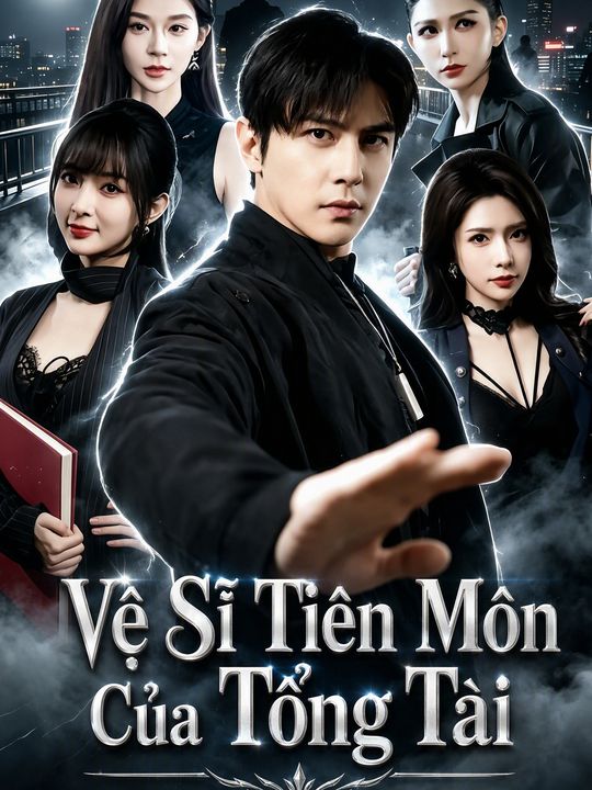Vệ Sĩ Tiên Môn Của Tổng Tài
