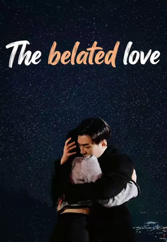 The belated love