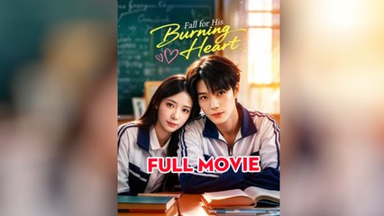 Fall for His Burning Heart (2024)