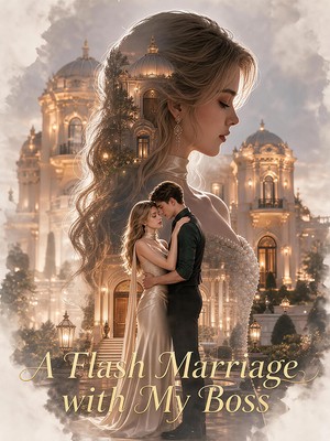 A Flash Marriage with My Boss