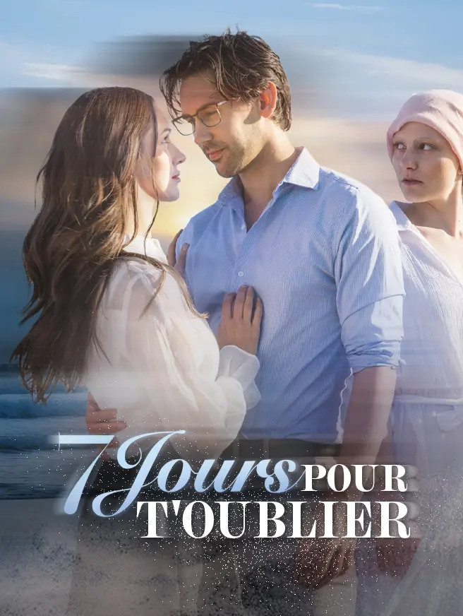 7 Jours Pour T'Oublier