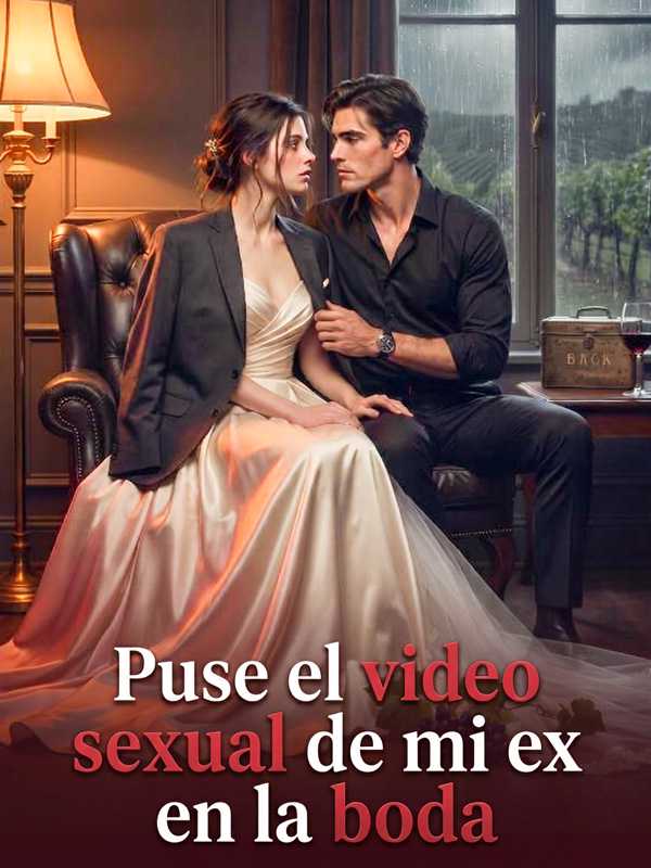 Puse el video sexual de mi ex en la boda