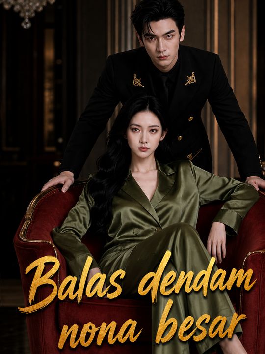 Balas dendam nona besar