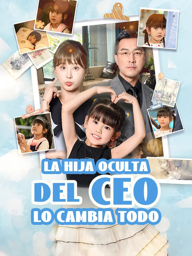 La hija oculta del CEO lo cambia todo