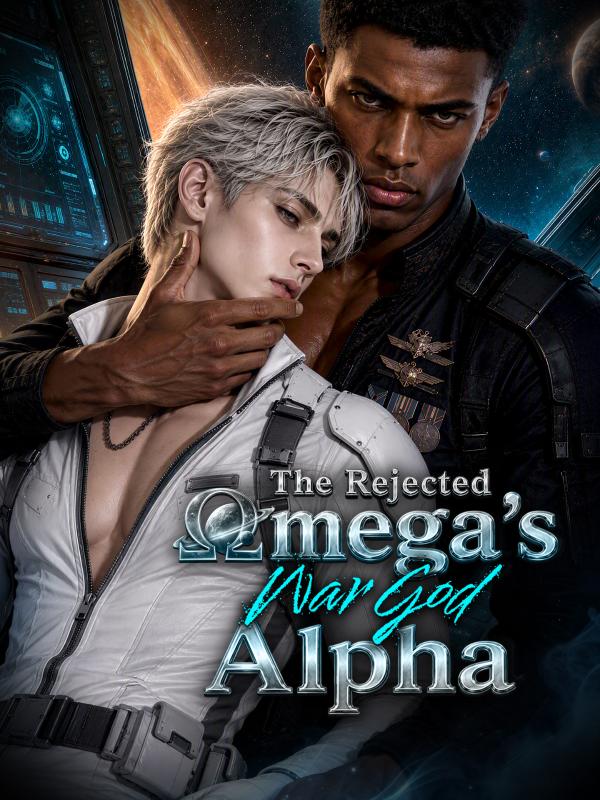The Rejected Omega's War God Alpha