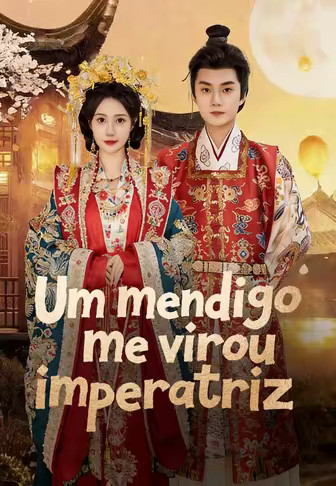 Um mendigo me virou imperatriz