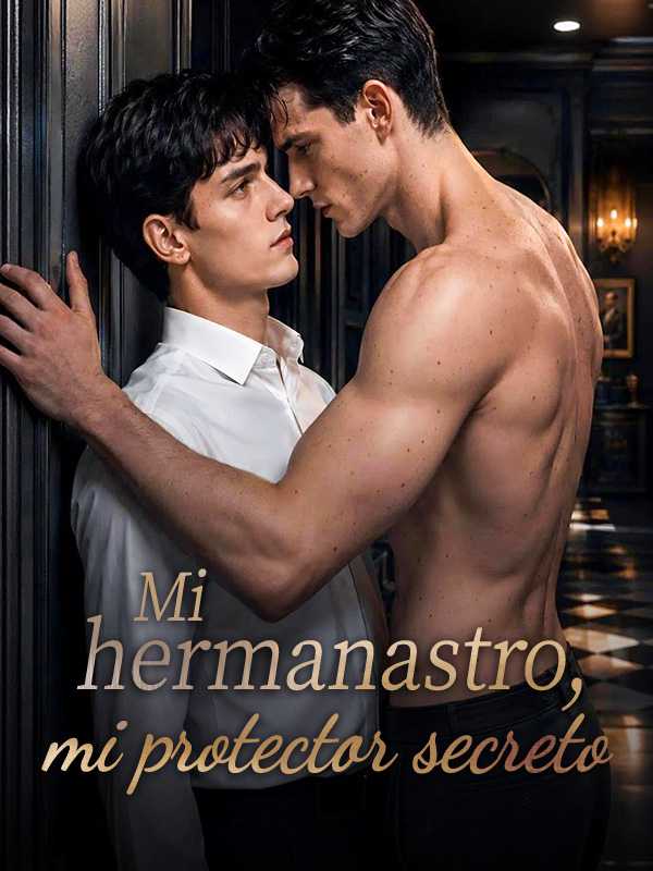 Mi hermanastro, mi protector secreto