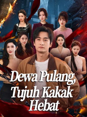 Dewa Pulang, Tujuh Kakak Hebat