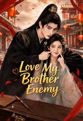 Love My Brother Enemy