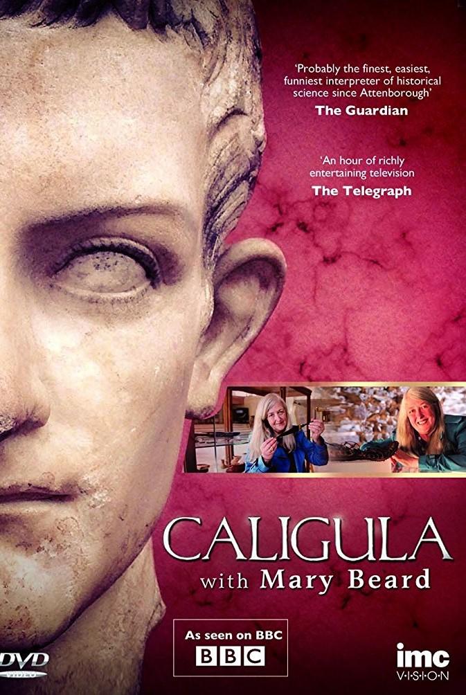 Caligula: Paranoia and Brutality in Ancient Rome (2013)