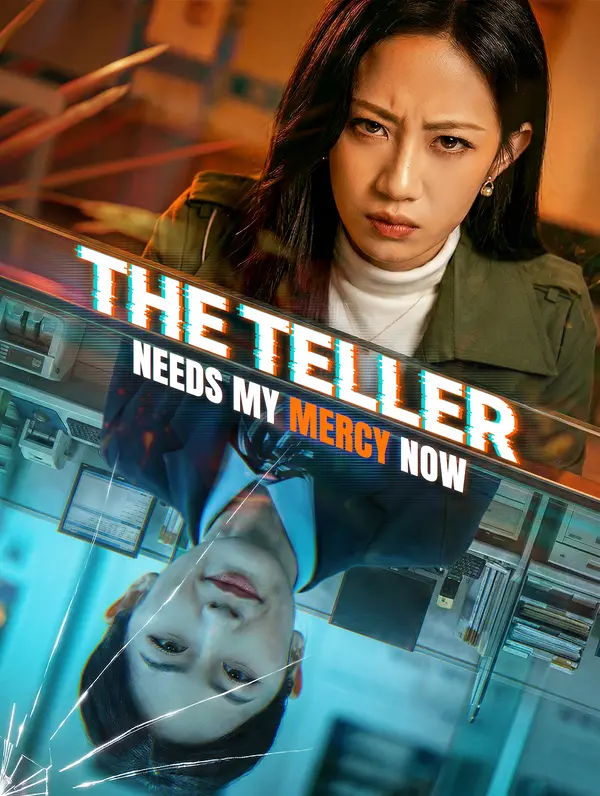 The Teller Needs My Mercy Now