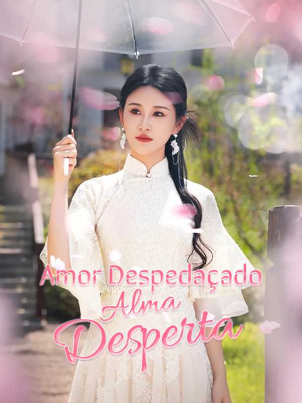 Amor Despedaçado, Alma Desperta