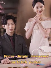 Pacar dingin menyesal setelah putus