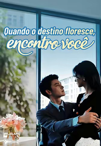 Quando o destino floresce, encontro você