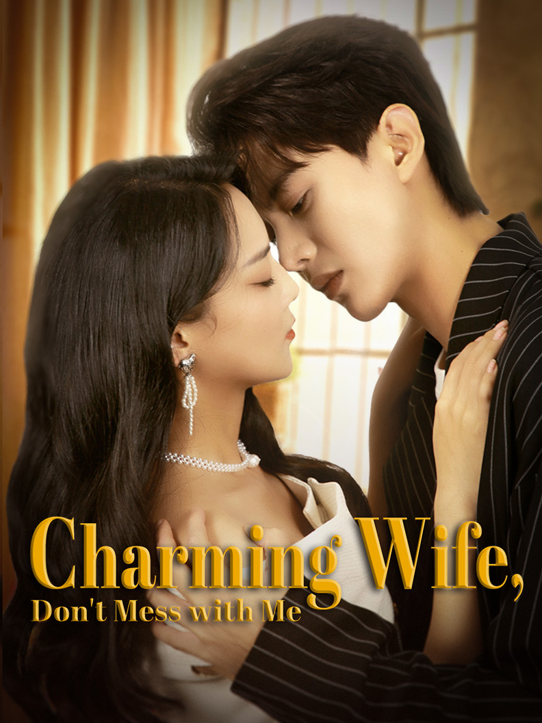 Charming Wife,Don't Mess with Me