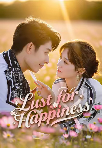 Lust for Happiness