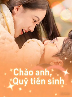 Chào anh, Quý tiên sinh