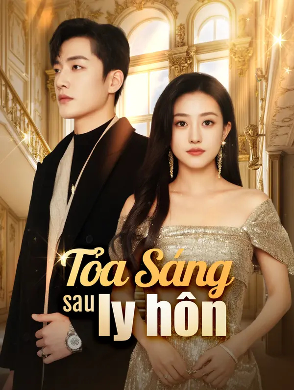 Tỏa Sáng Sau Ly Hôn(Phiên bản lồng tiếng)