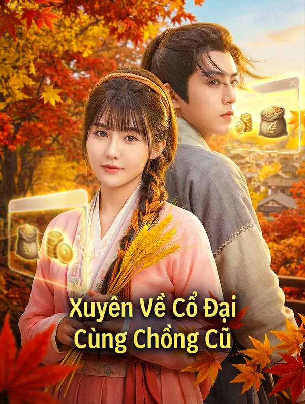 Xuyên Về Cổ Đại Cùng Chồng Cũ(Phiên bản lồng tiếng)