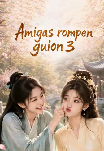 Amigas rompen guion 3