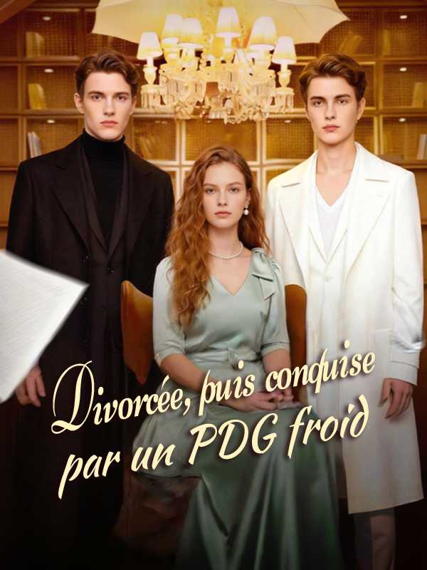 Divorcée, puis conquise par un PDG froid