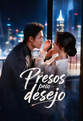 Presos pelo desejo