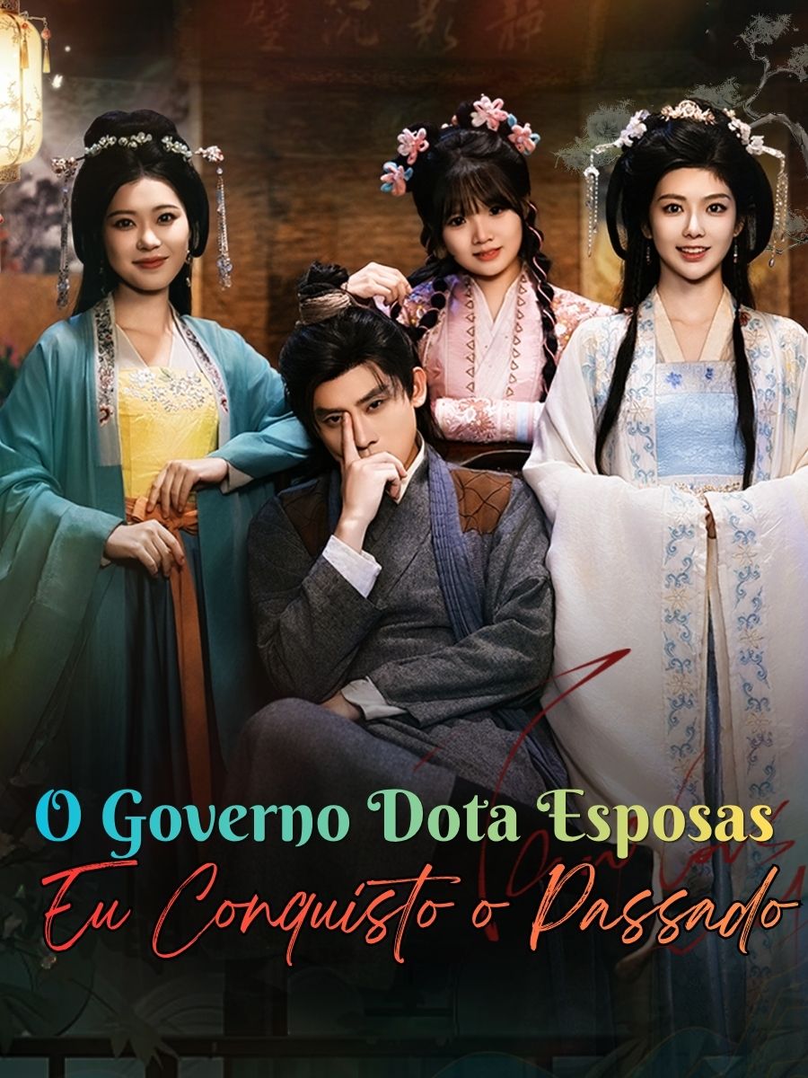 O Governo Dota Esposas,Eu Conquisto o Passado