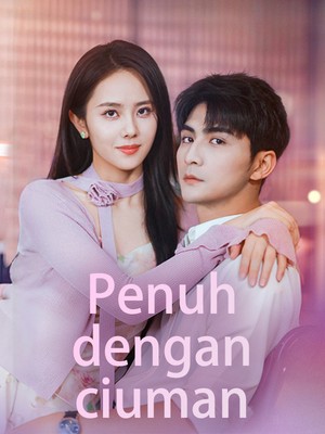 Penuh dengan ciuman