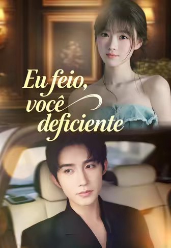 Eu feio, você deficiente