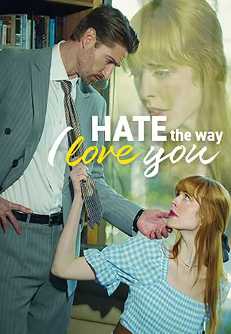 Hate The Way I Love You