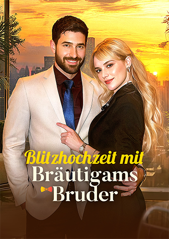 Blitzhochzeit mit Bräutigams Bruder