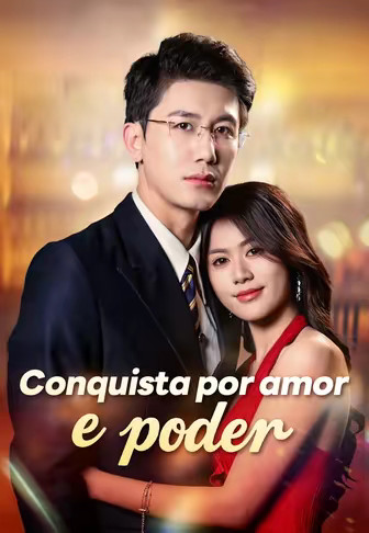 Conquista por amor e poder