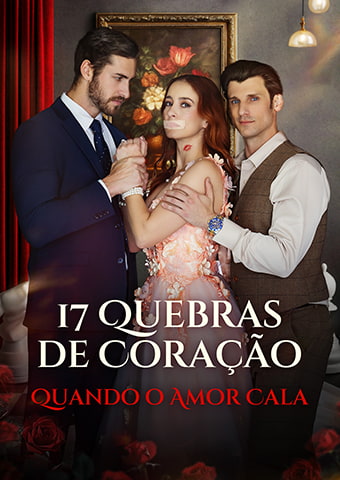 [Dublados]17 Quebras de Coração: Quando o Amor Cala