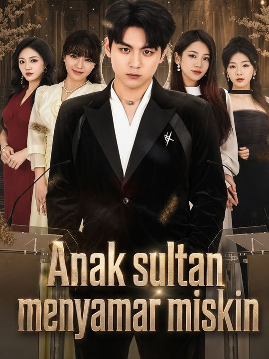 Anak sultan menyamar miskin