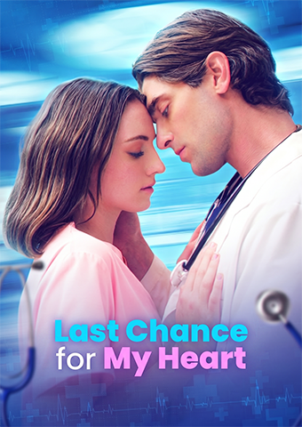 Last Chance for My Heart
