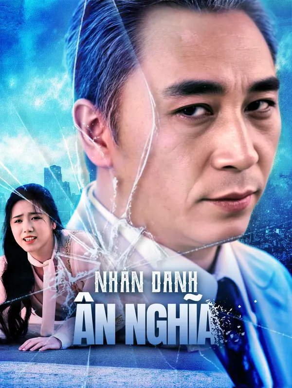 Nhân Danh Ân Nghĩa(Phiên bản lồng tiếng)
